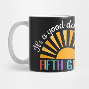 It's A Good Day To Teach Fifth Grade, Fifth Grade Teacher Gift, Cool 5th Grade Teacher Mug